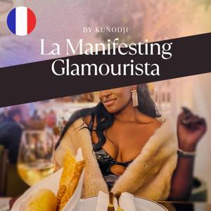 La Manifesting Glamourista
