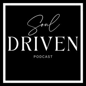The Soul-Driven Podcast