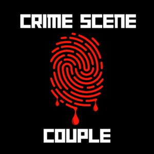 Crime Scene Couple Podcast