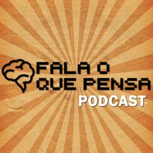FALA O QUE PENSA PODCAST!