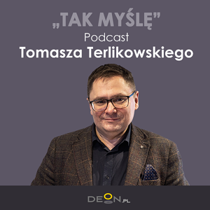 Podcast Tomasza Terlikowskiego | Tak myślę
