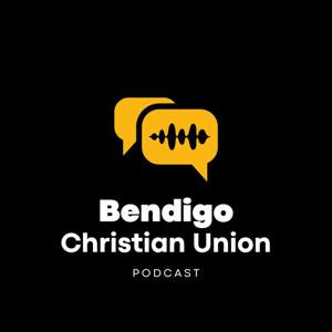 Bendigo Christian Union Podcast