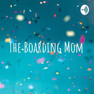 The Boarding Mom