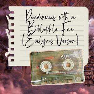 Rendezvous with a Bibliophile Fae (Evelyn`s Version)