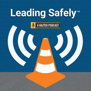 Leading Safely™ | A HazTek Podcast