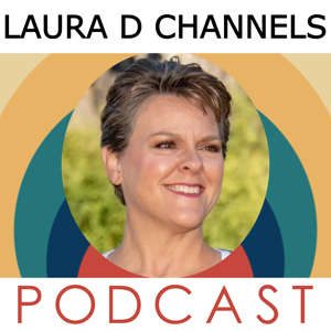 Laura D Channels Podcast