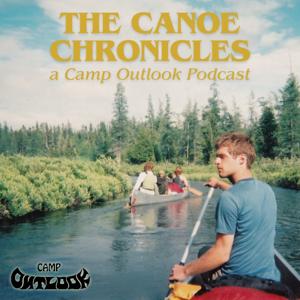 The Canoe Chronicles: A Camp Outlook Podcast