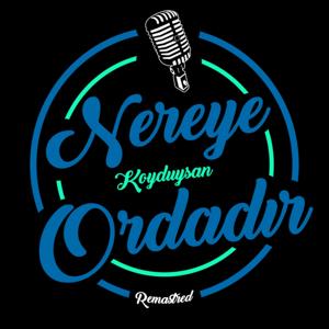 Nereye Koyduysan Ordadır