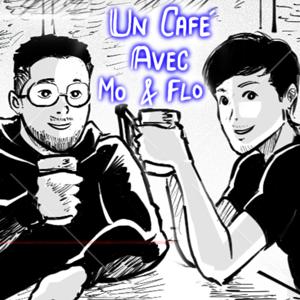 Un café avec Mo et Flo