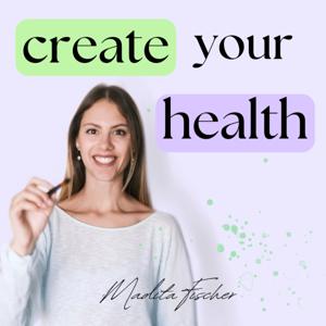 Create Your Health! für ein starkes Gesundheitsmindset