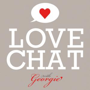 LOVE CHAT with GEORGIE