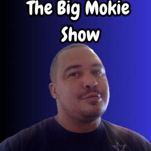 The BigMokie Show
