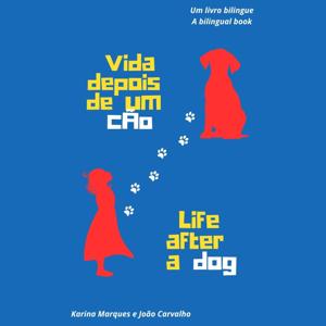 Vida depois de um cão / Life after a dog