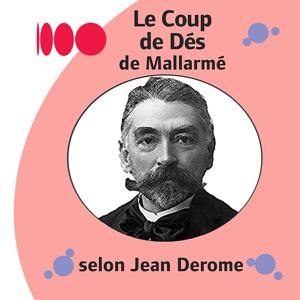 Le coup de dés de Mallarmé selon Jean Derome