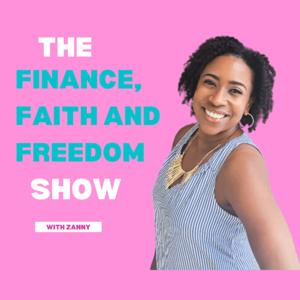 The Finance, Faith and Freedom Show with Zanny