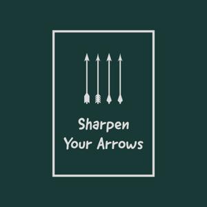Sharpen Your Arrows