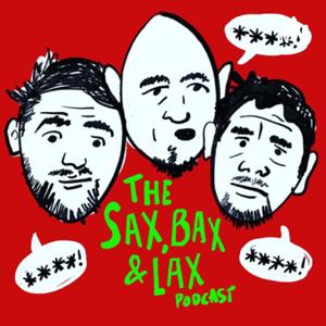 The Sax, Bax & Lax Podcast