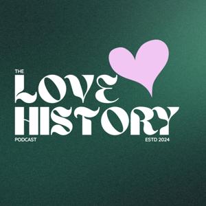 The Love History Podcast