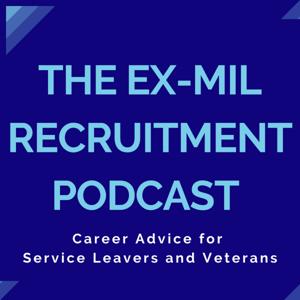 The Ex Mil Recruitment Podcast