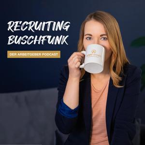 Recruiting Buschfunk | Der Arbeitgeber Podcast