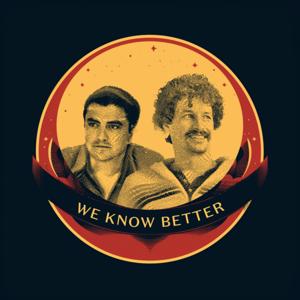 We Know Better