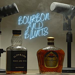 Bourbon and Blunts