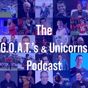 G.O.A.T.s and Unicorns Podcast