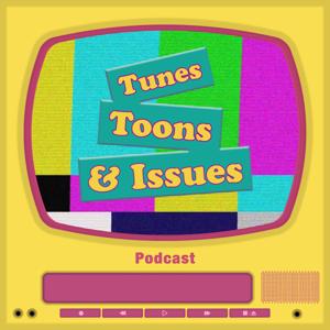 Tunes Toons and Issues