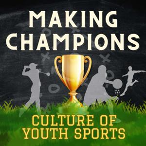 Making Champions: Culture of Youth Sports