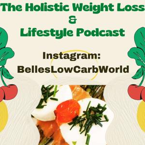 The Holistic Weight Loss & Lifestyle Podcast