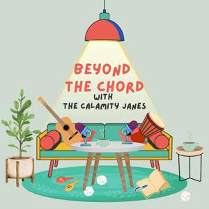 Beyond The Chord with The Calamity Janes