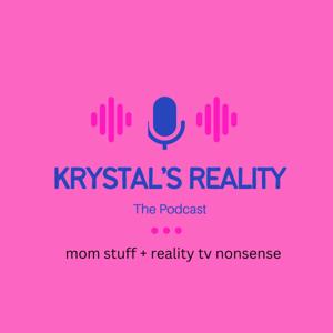 Krystal's Reality | The Podcast