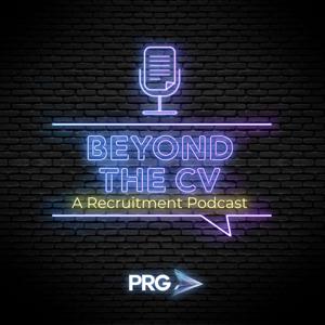 Beyond The CV: A Recruitment Podcast