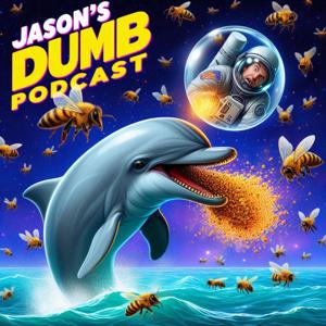 Jason's Dumb Podcast
