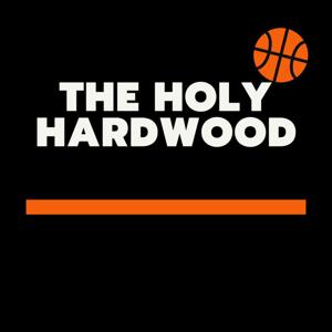 The Holy Hardwood