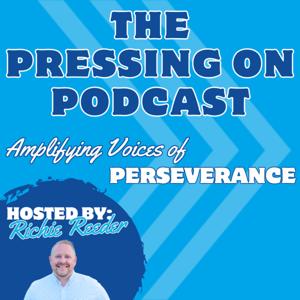 The Pressing On Podcast