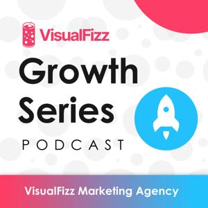 VisualFizz Growth Marketing Podcast Series