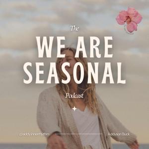 We Are Seasonal Podcast