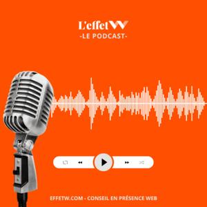 Le podcast de L'Effet W