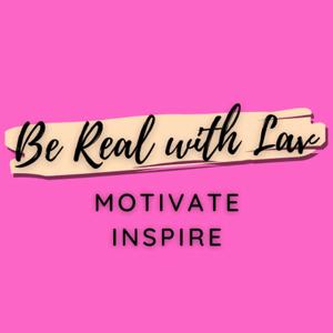 Be Real with Lav