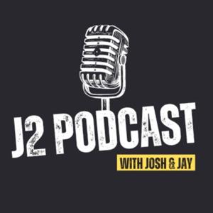 The J2 Podcast