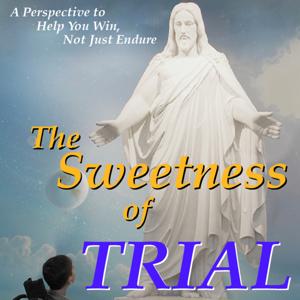 "The Sweetness of Trial" Book Reading and Commentary