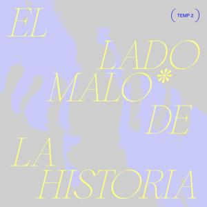 EL LADO MALO DE LA HISTORIA
