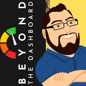 Beyond the Dashboard