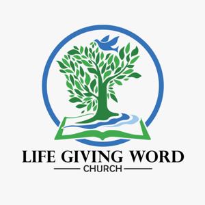 LIFE GIVING WORD CHURCH