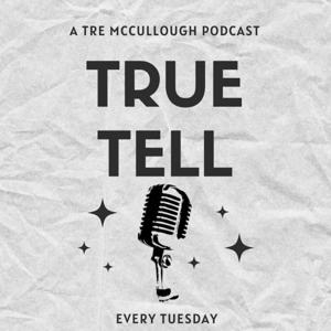The True Tell Podcast