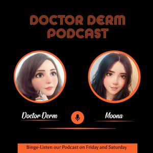 Doctor Derm Podcast