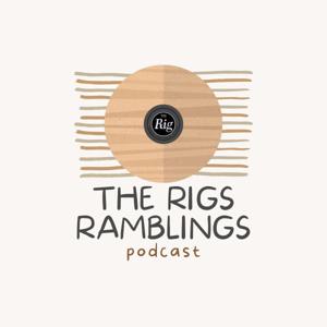 The Rig's Rambling's
