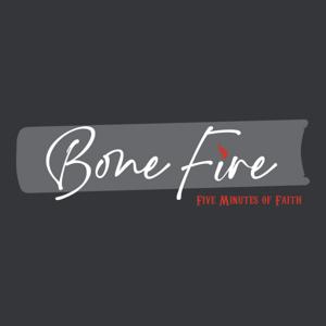 BoneFire: Five Minutes of Faith