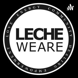 LECHE We Are